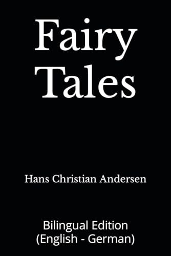 Fairy Tales: Bilingual Edition (English - German)